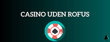 Casino Uden ROFUS med Visa - Find de Bedste Spillemuligheder
