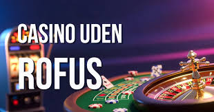 Casino Uden ROFUS - Spil Sikkert og Ansvarligt Casino Uden ROFUS - Spil Sikkert og Ansvarligt